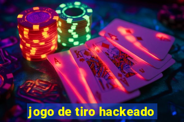 jogo de tiro hackeado