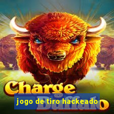 jogo de tiro hackeado