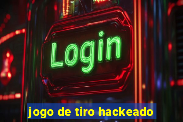 jogo de tiro hackeado