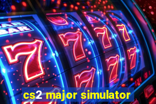 cs2 major simulator