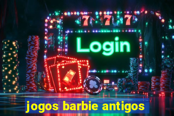 jogos barbie antigos