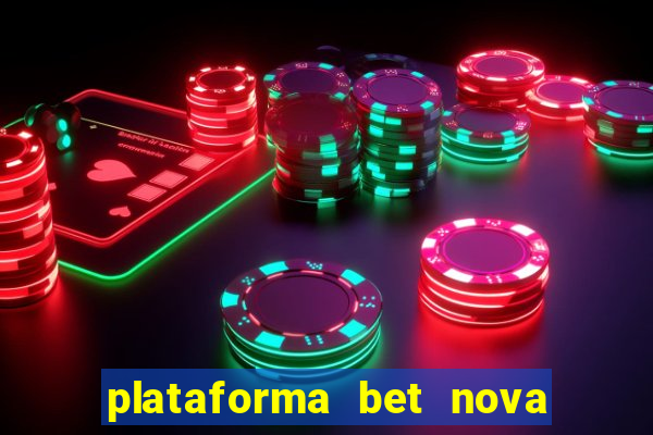 plataforma bet nova pagando no cadastro