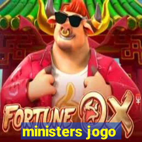 ministers jogo