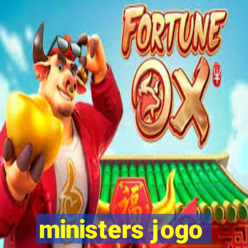 ministers jogo