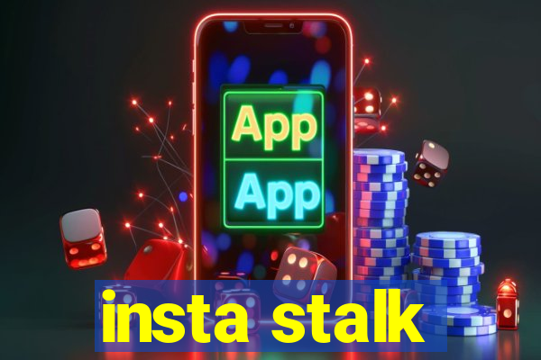 insta stalk