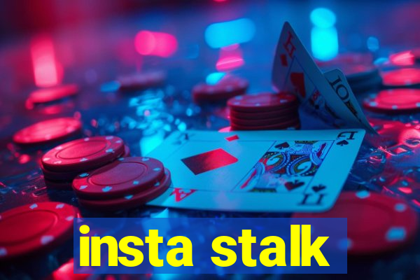 insta stalk