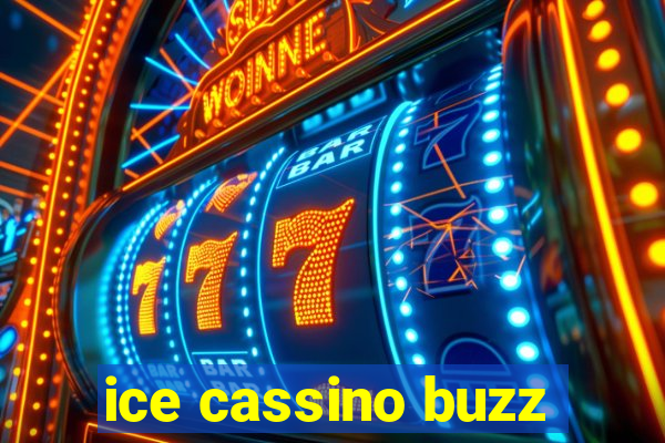 ice cassino buzz