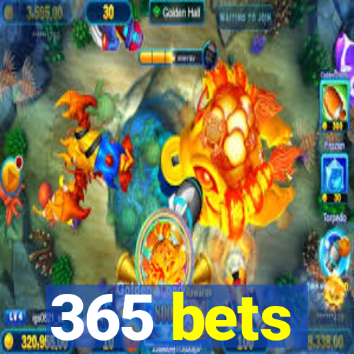 365 bets