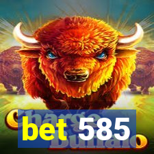 bet 585