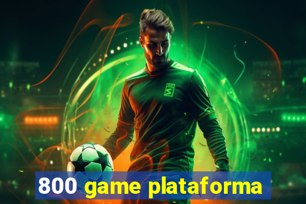 800 game plataforma