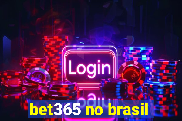 bet365 no brasil