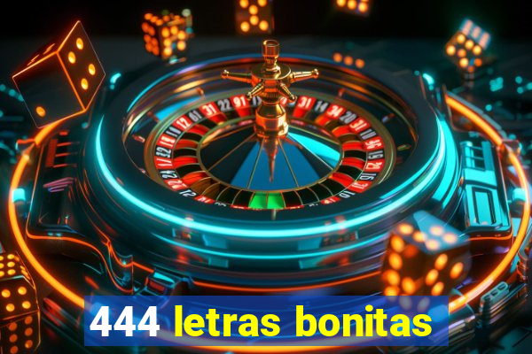 444 letras bonitas