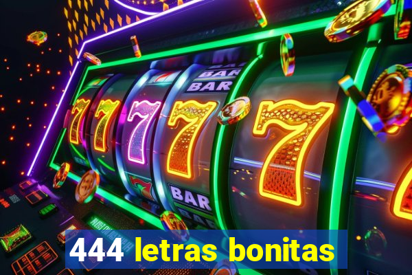 444 letras bonitas