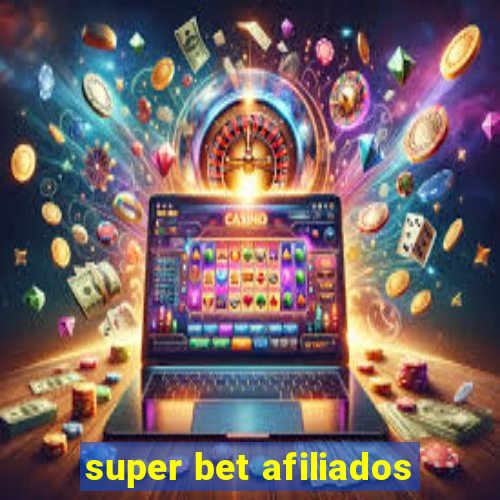 super bet afiliados