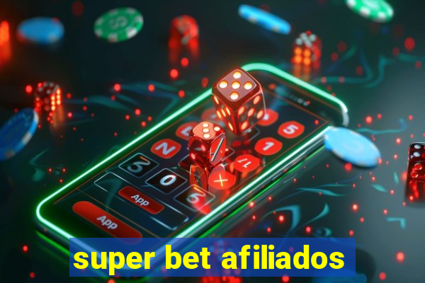 super bet afiliados