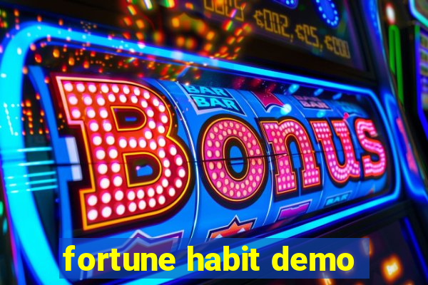 fortune habit demo