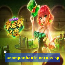 acompanhante coroas sp