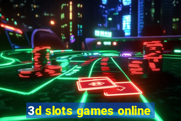 3d slots games online