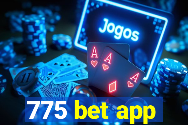 775 bet app