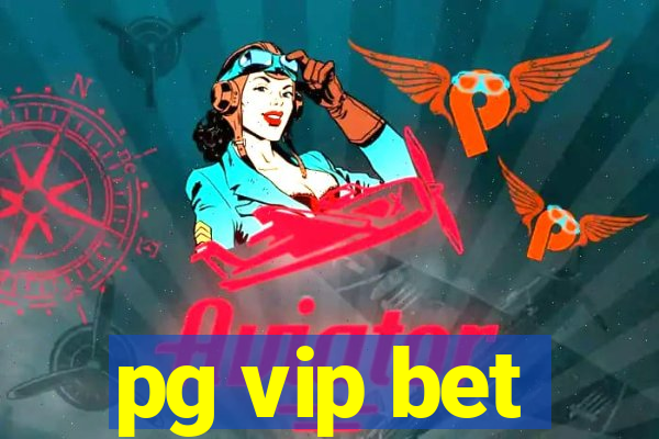 pg vip bet