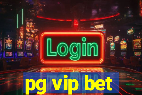 pg vip bet