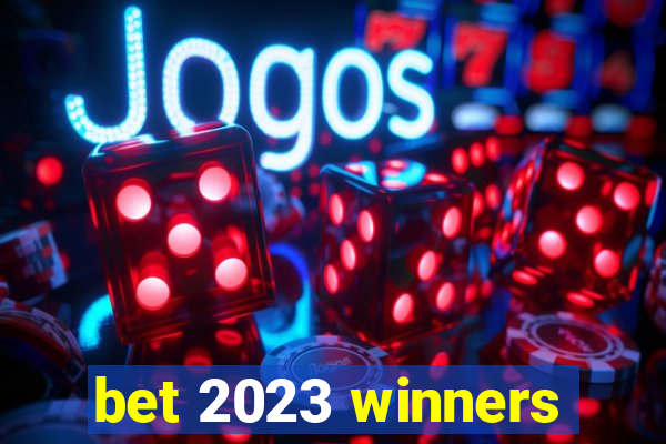 bet 2023 winners