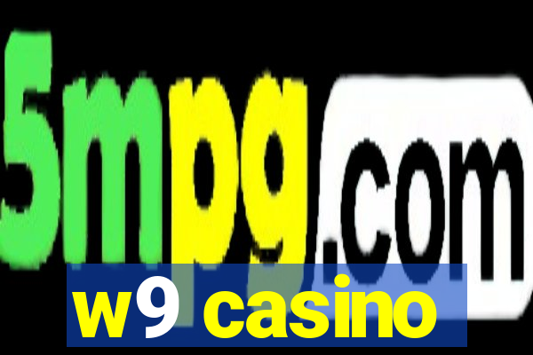 w9 casino