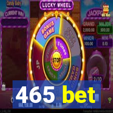 465 bet