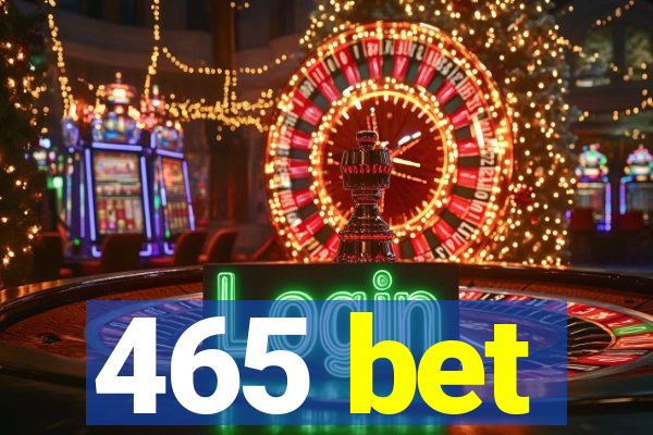 465 bet