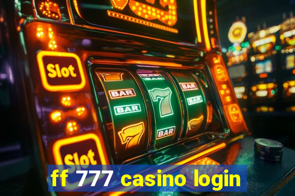 ff 777 casino login