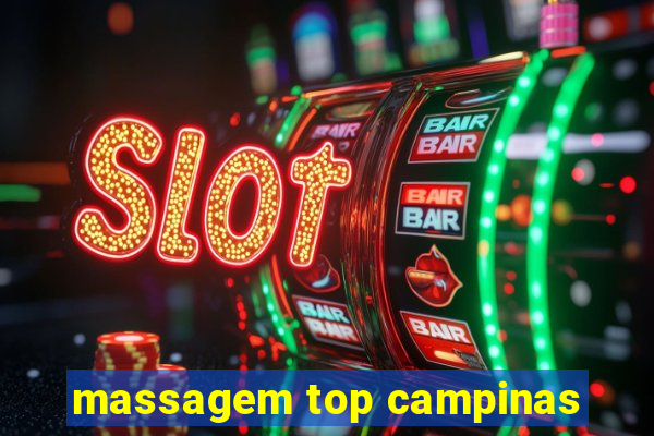 massagem top campinas