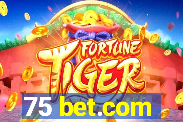 75 bet.com