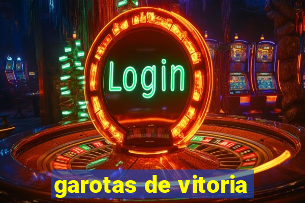 garotas de vitoria