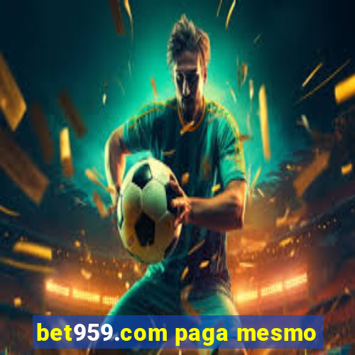 bet959.com paga mesmo