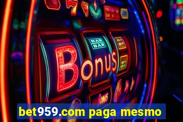 bet959.com paga mesmo