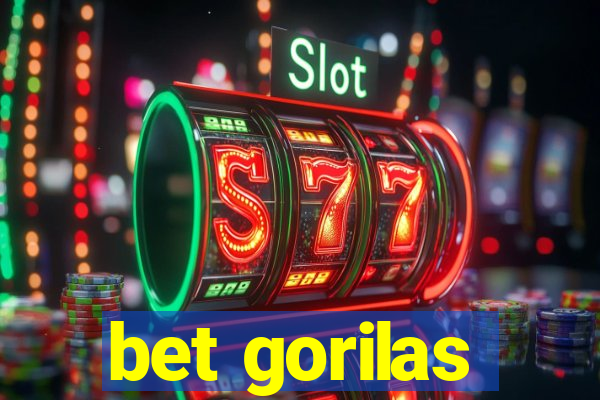 bet gorilas