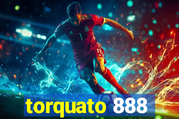 torquato 888