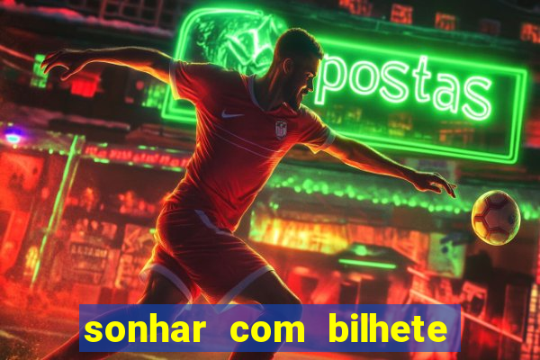 sonhar com bilhete de loteria livro dos sonhos