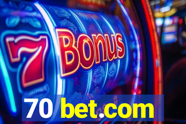 70 bet.com