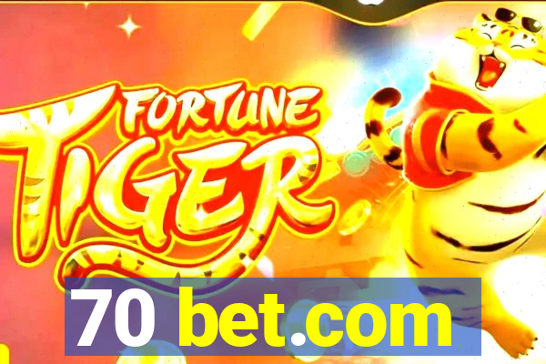 70 bet.com