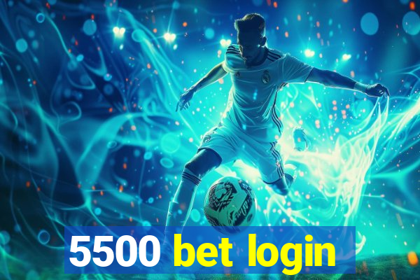 5500 bet login