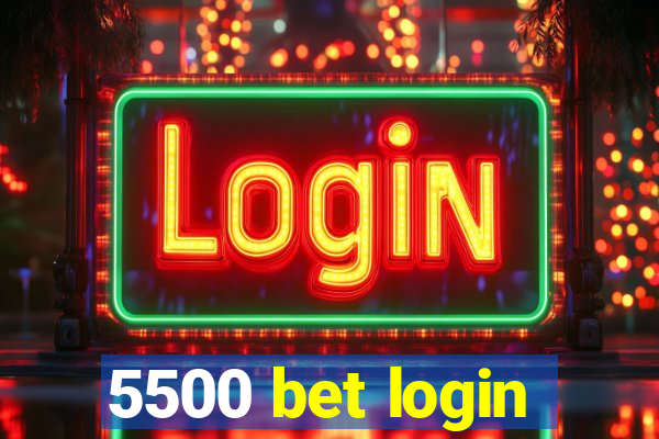 5500 bet login