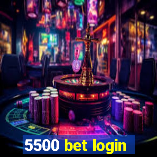 5500 bet login