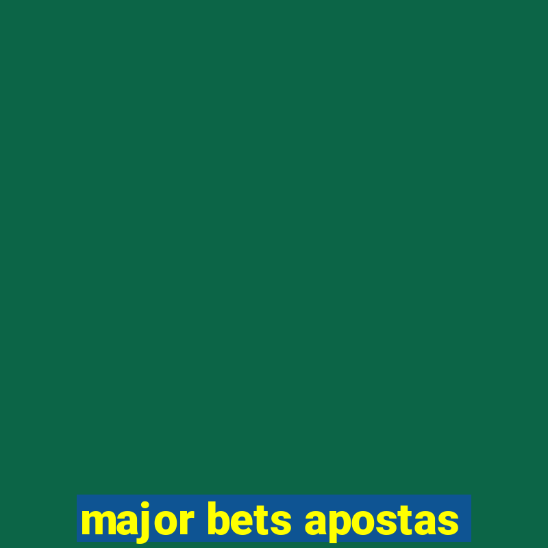 major bets apostas