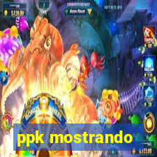 ppk mostrando