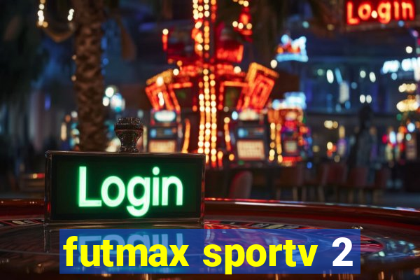 futmax sportv 2