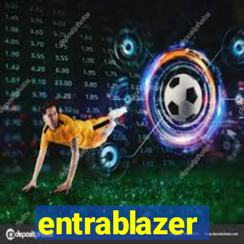 entrablazer