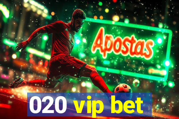 020 vip bet