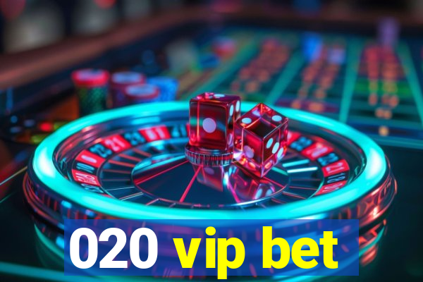 020 vip bet