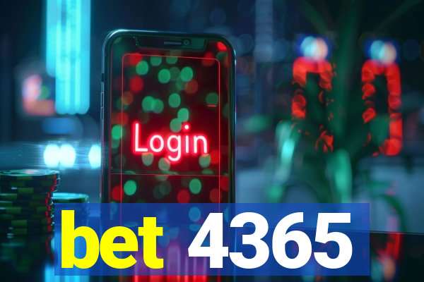 bet 4365